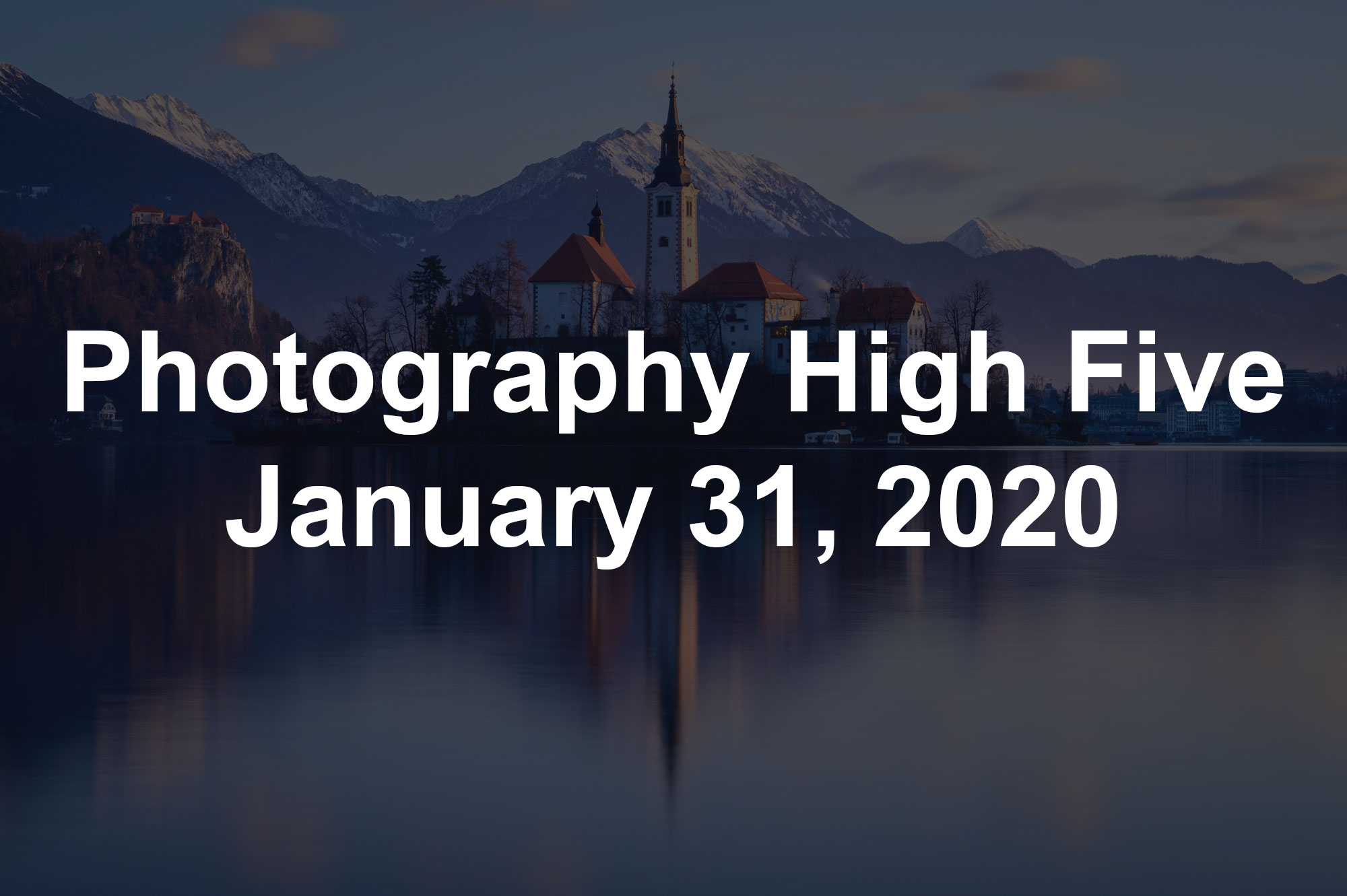 Photography High Five January 31, 2020