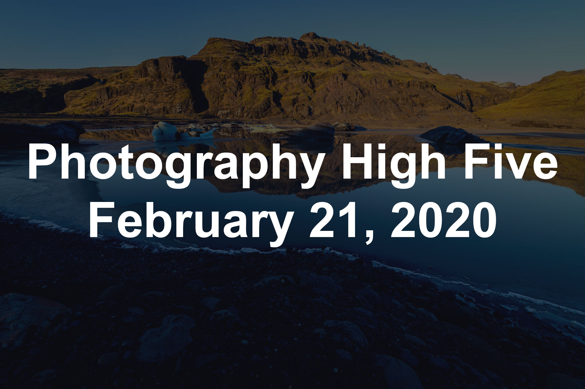 Photography High Five February 21, 2020