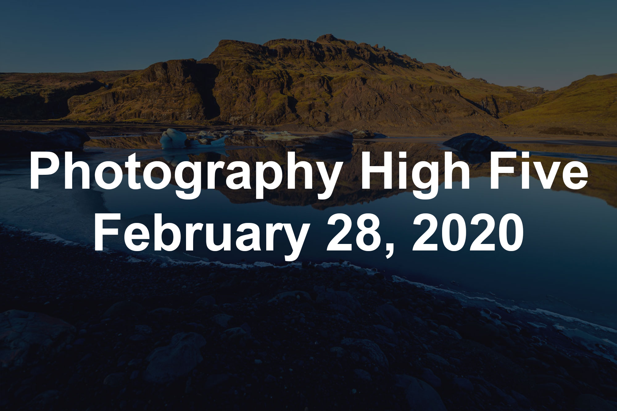 Photography High Five February 28, 2020