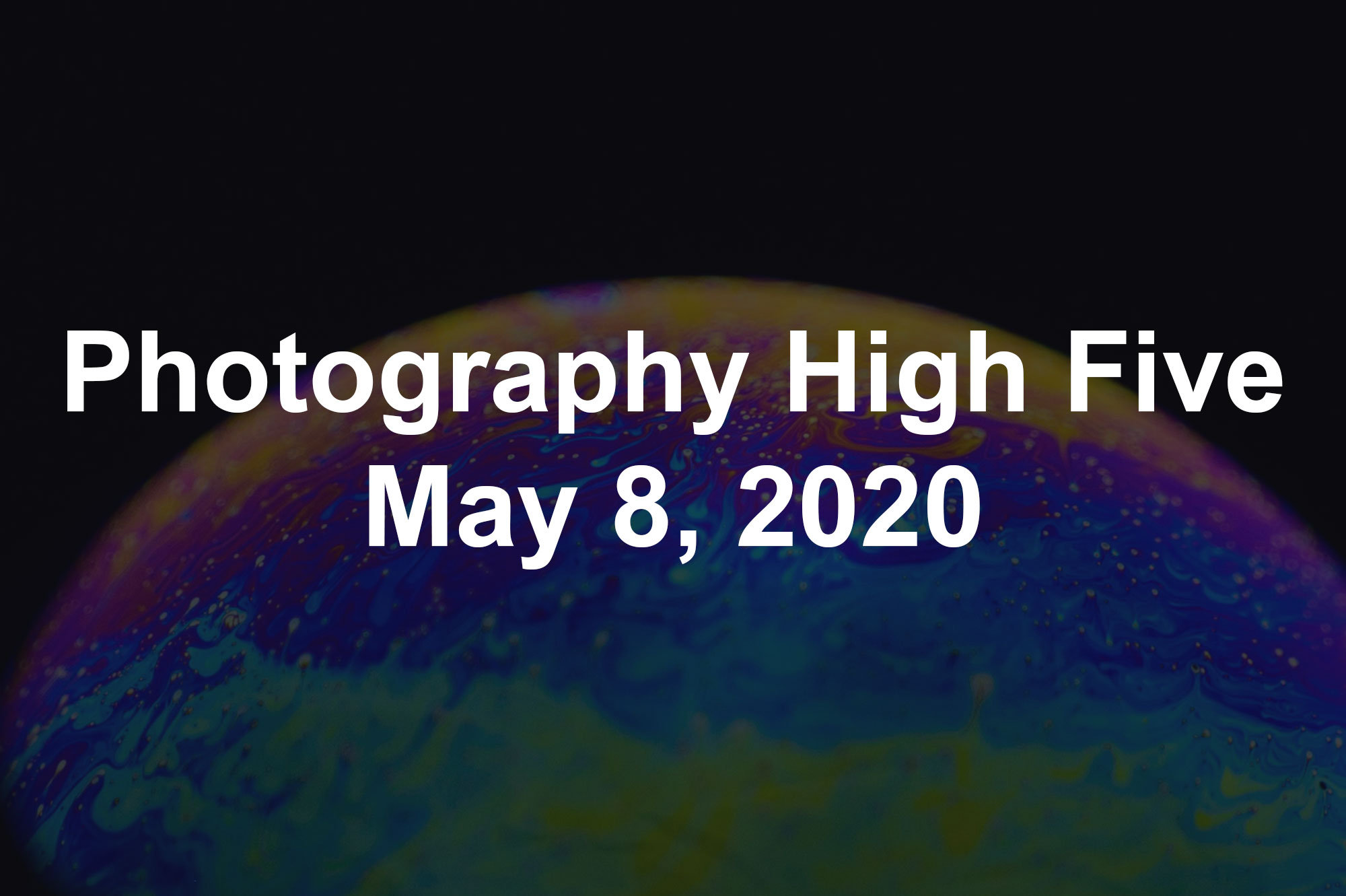 Photography High Five May 8, 2020