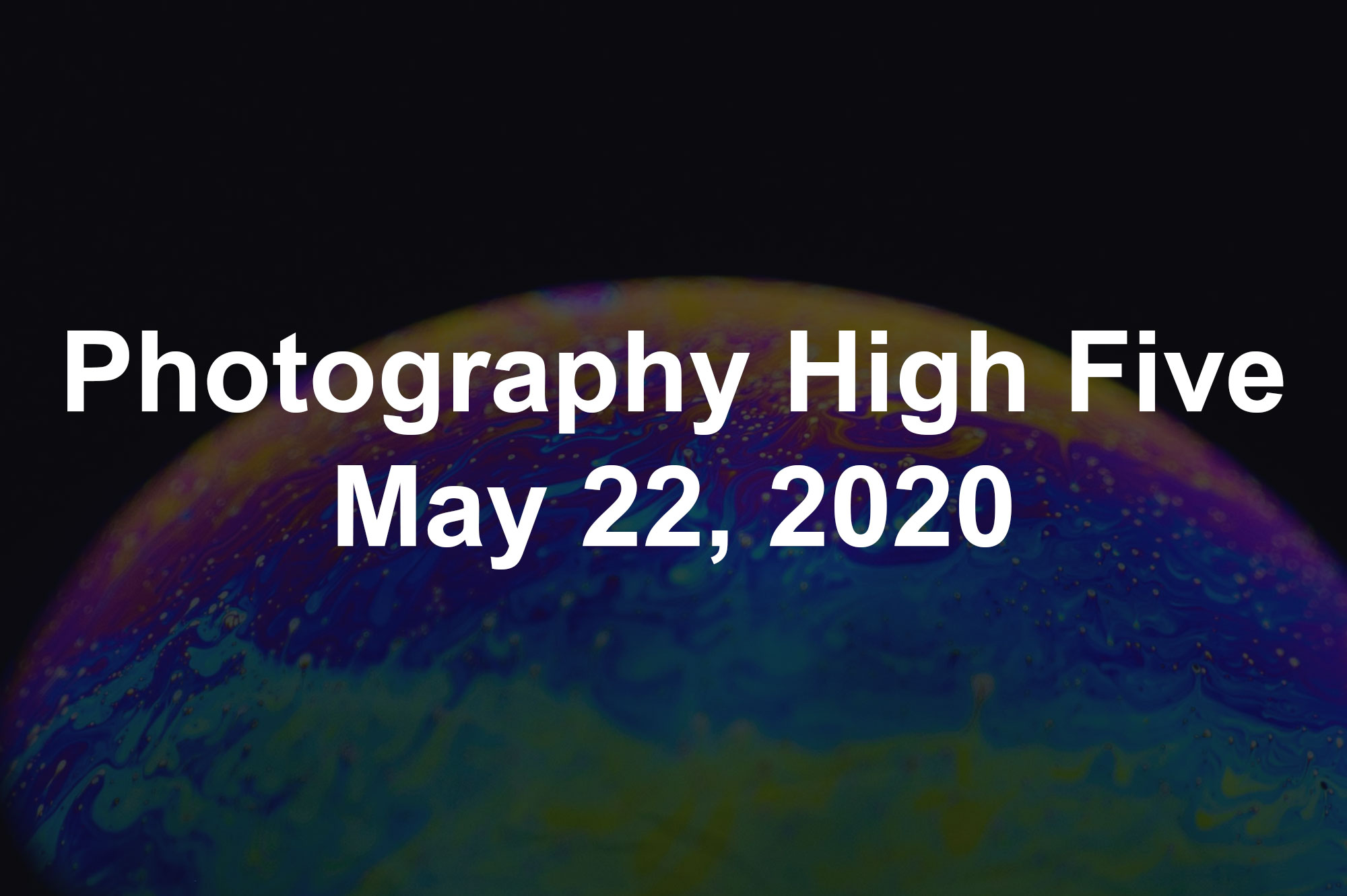 Photography High Five May 22, 2020