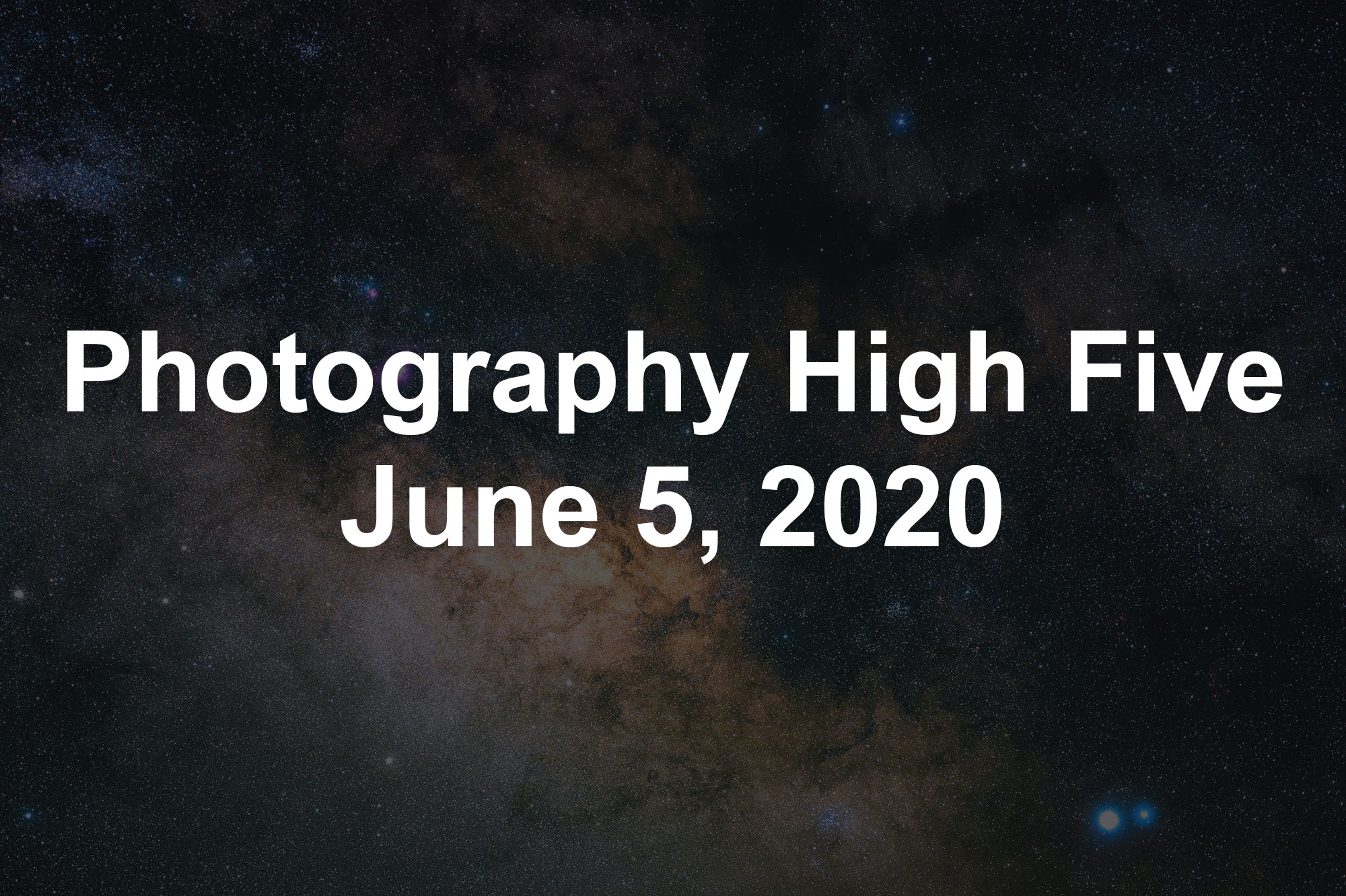 Photography High Five June 5, 2020
