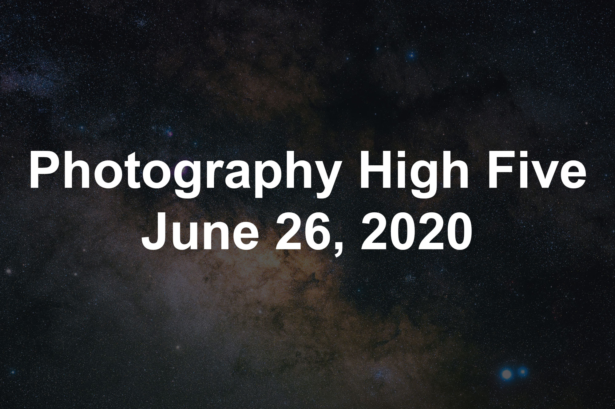 Photography High Five June 26, 2020