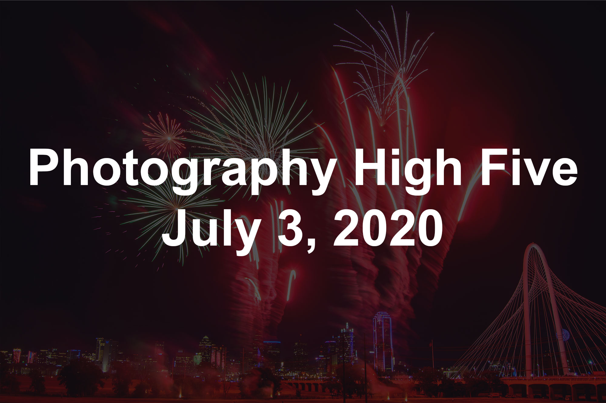 Photography High Five July 3, 2020