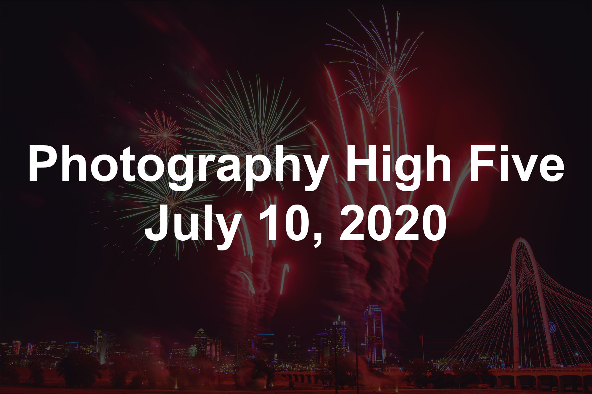 Photography High Five July 10, 2020