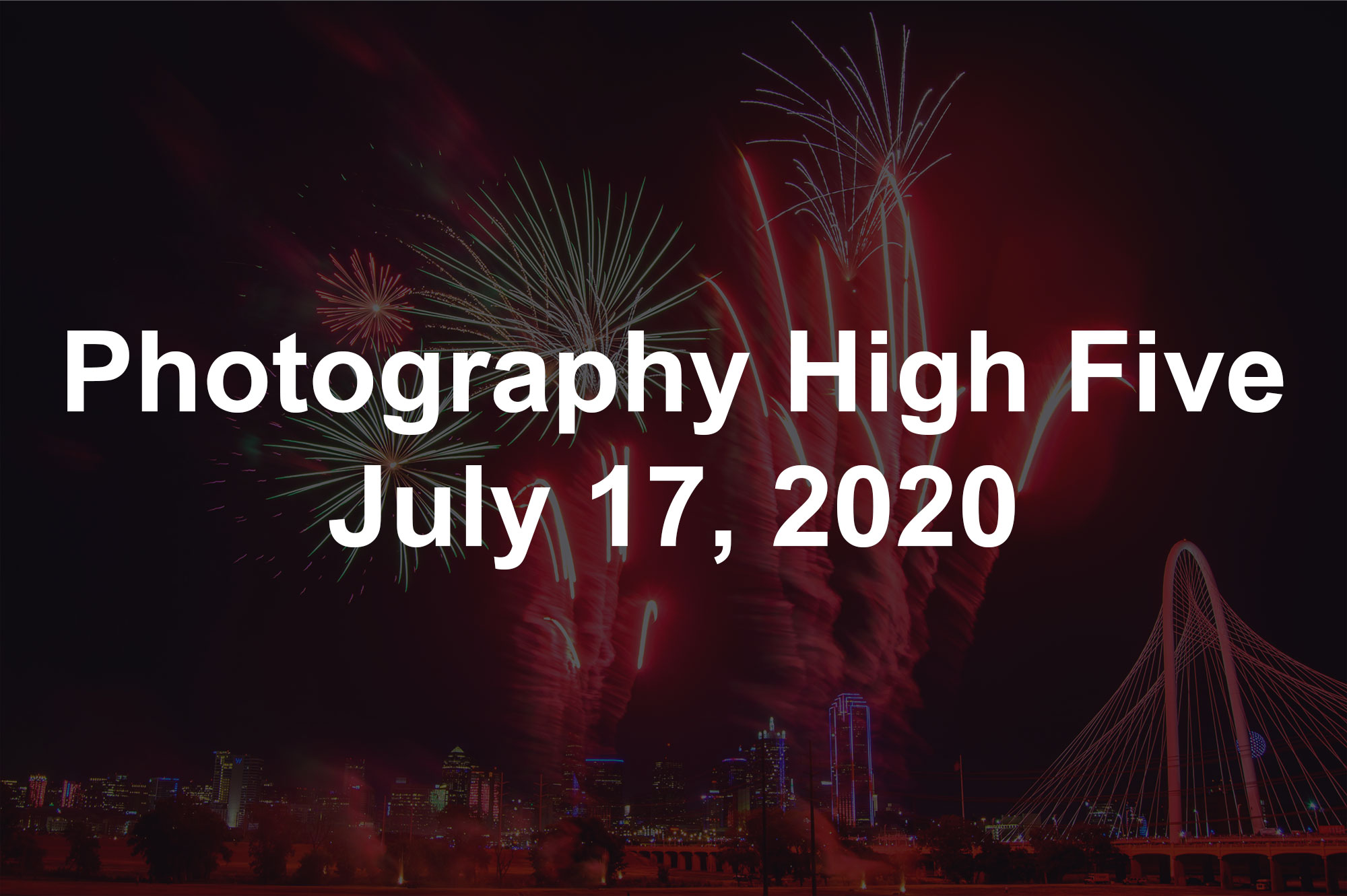 Photography High Five July 17, 2020