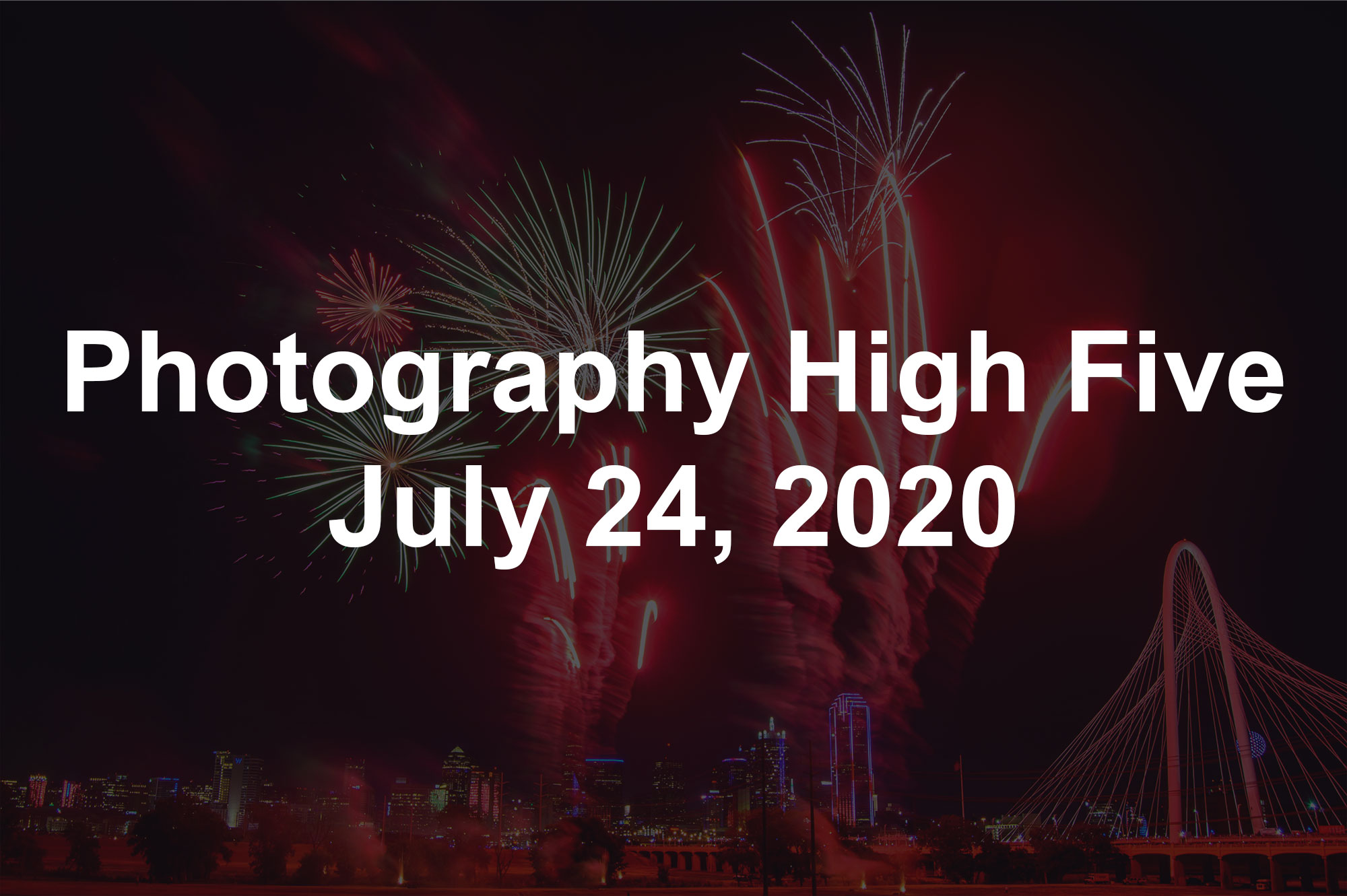 Photography High Five July 24, 2020