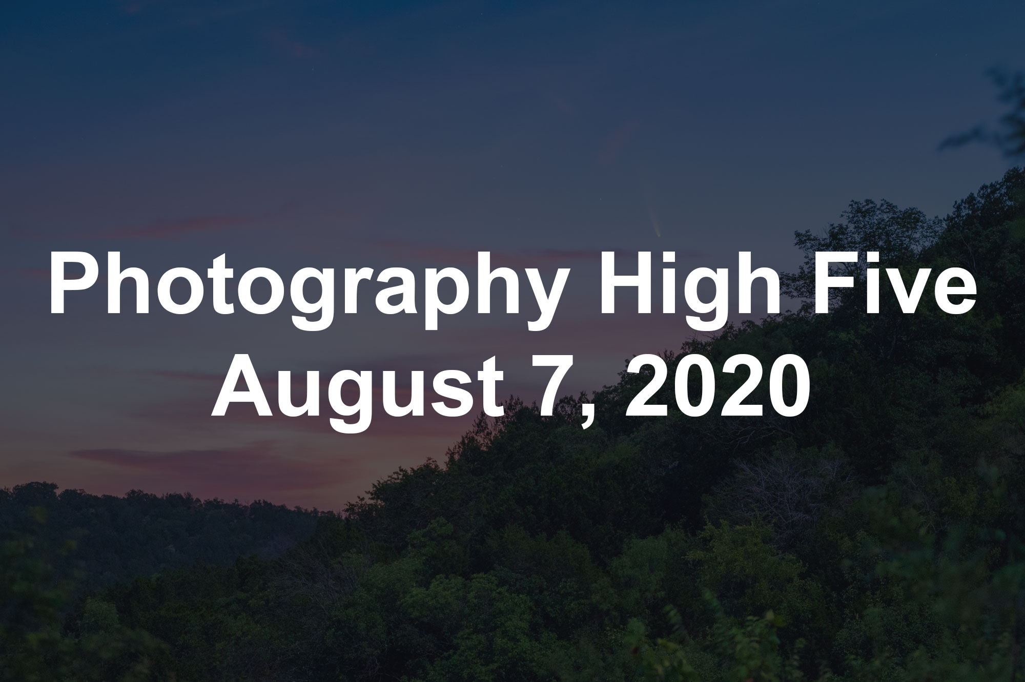 Photography High Five August 7, 2020