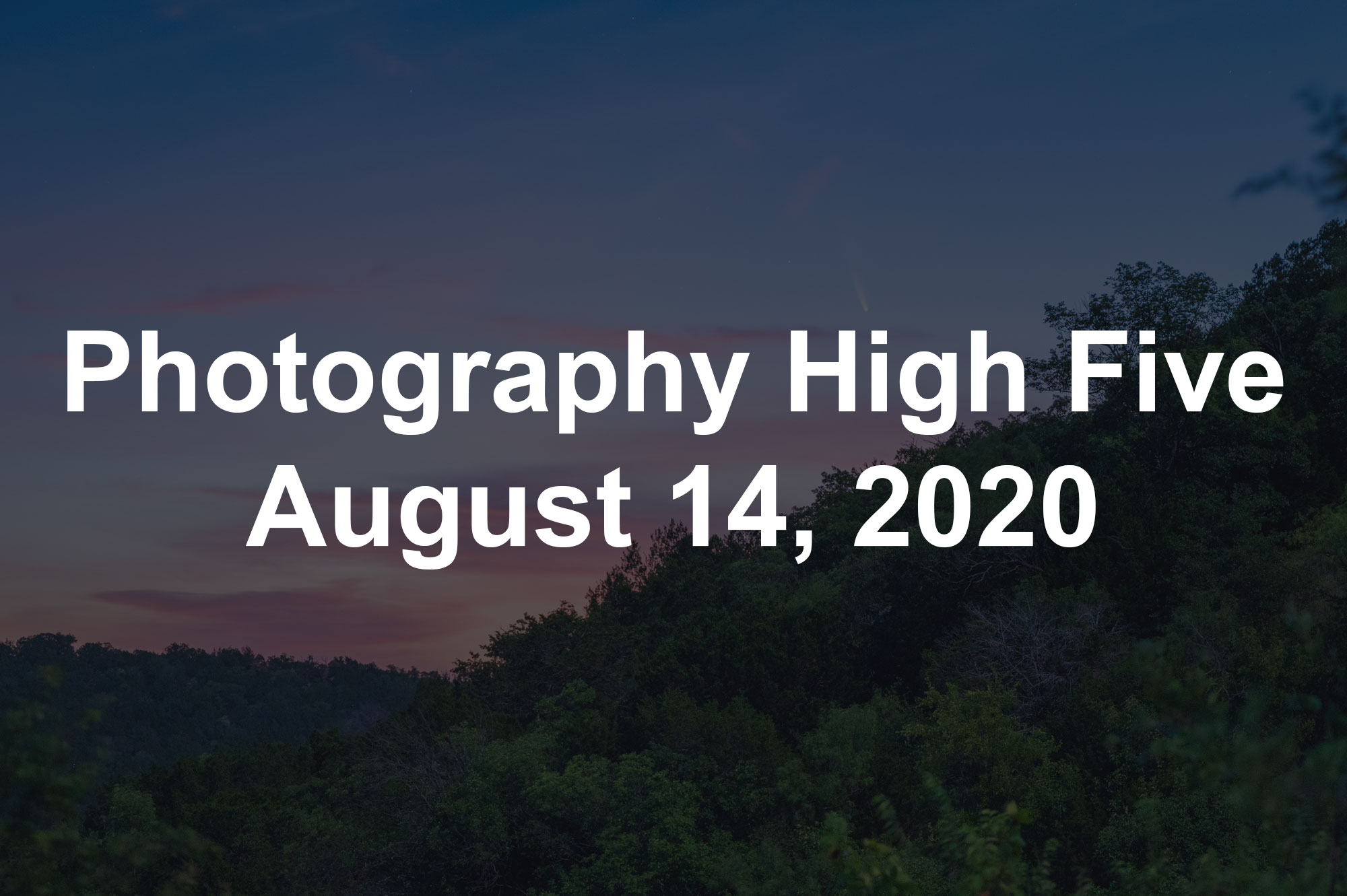 Photography High Five August 14, 2020