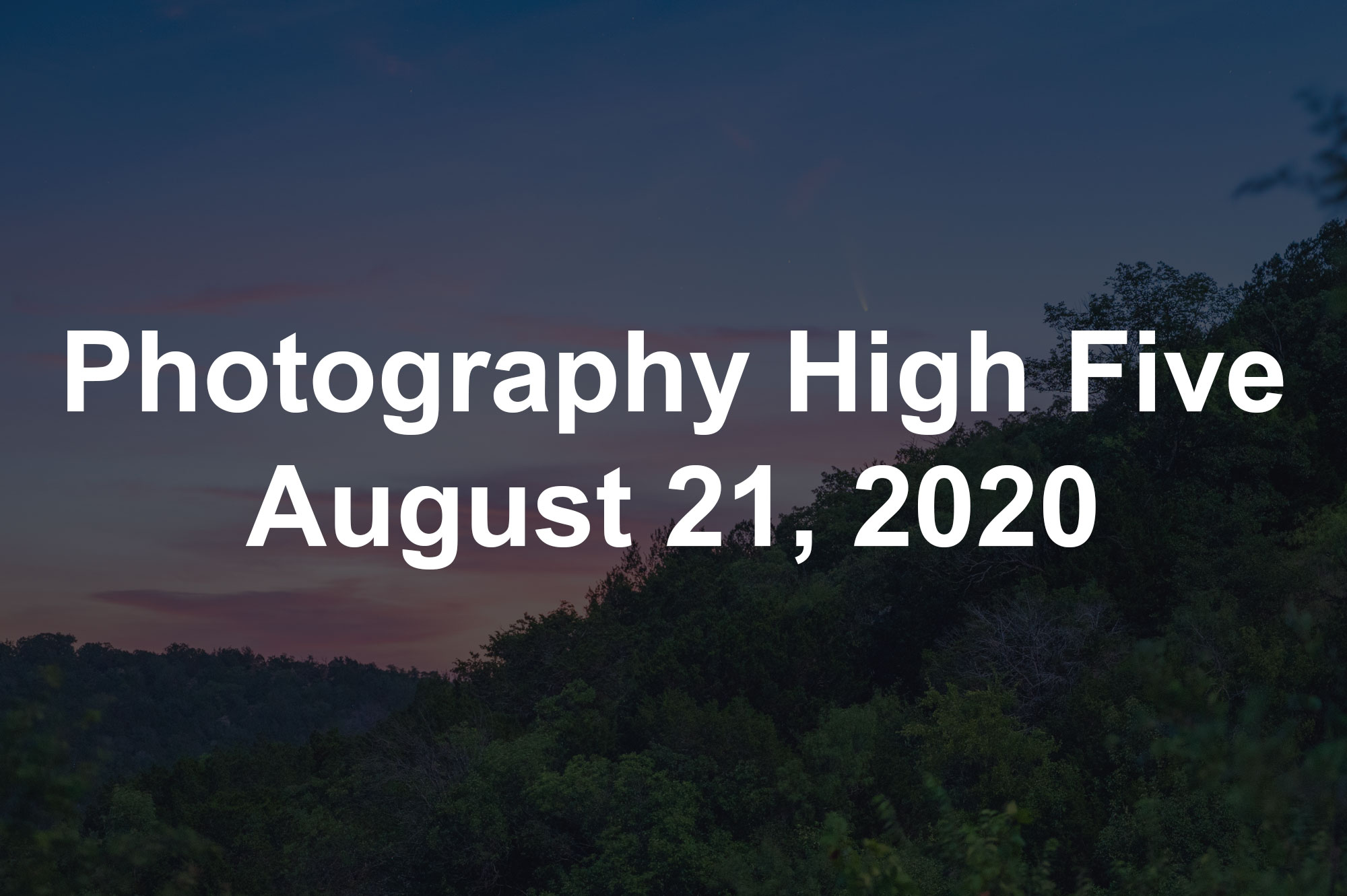 Photography High Five August 21, 2020